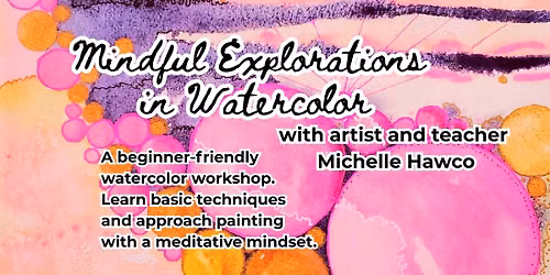 Mindful Explorations in Watercolor Workshop