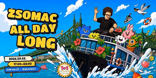 Zsomac All Day Long | A38 Orrterasz | Szeptember 5