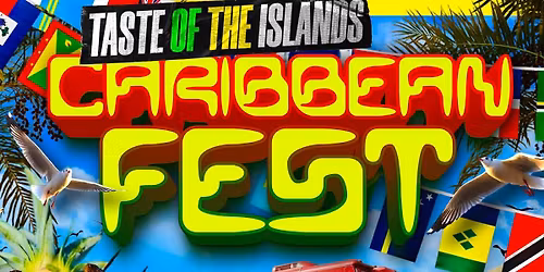 \ud83c\udf34 TASTE OF THE ISLANDS: CARIBBEAN FEST \ud83e\udd41