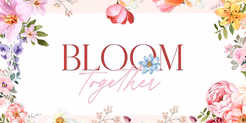 Bloom Together Bismarck Event