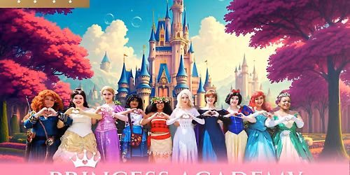 Princess Academy - Saturday 13th June