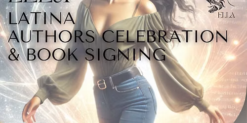3rd Annual ELLA Latina Authors Celebration & Book Signing