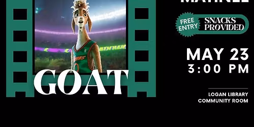 Saturday Movie Matinees - GOAT