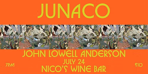 JUNACO w\/ John Lowell Anderson | Live Music @ Baby Battista