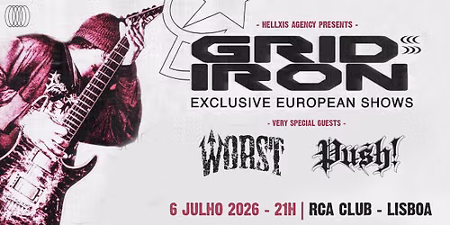 GRIDIRON + WORST + PUSH @ RCA Club - Lisboa