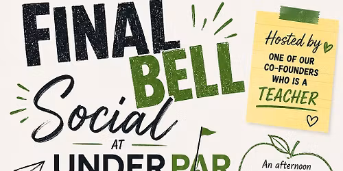 \ud83c\udf4e Final Bell Social at UnderPar \u26f3\ufe0f