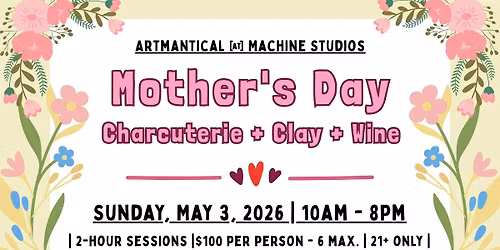 Mother's Day | Charcuterie + Clay + Wine
