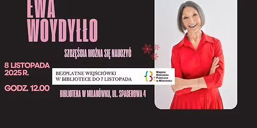 Spotkanie autorskie z Ew\u0105 Woydy\u0142\u0142o "Szcz\u0119\u015bcia mo\u017cna si\u0119 nauczy\u0107"