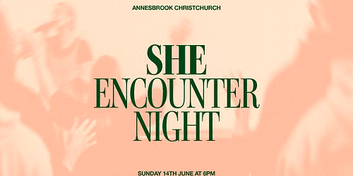 SHE ENCOUNTER NIGHT