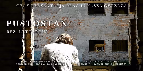 EFEMERYCZNY KLUB FILMOWY #28 - "Pustostan" re\u017c. Lethargus