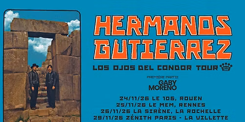 HERMANOS GUTI\u00c9RREZ | Le 106, Rouen - 24 novembre 2026