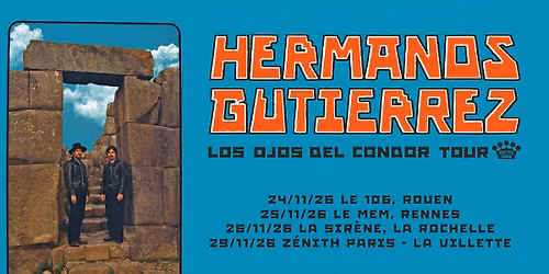 HERMANOS GUTI\u00c9RREZ | Le 106, Rouen - 24 novembre 2026