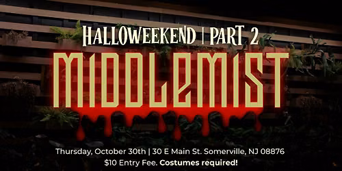 Halloweekend at MiddleMist: Pt. 2 (21+) Costume Party