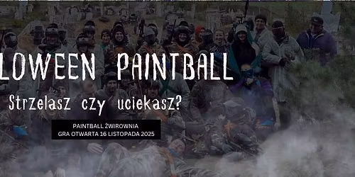 Halloween Paintball - GRA OTWARTA - Ostatnia gra w tym roku!