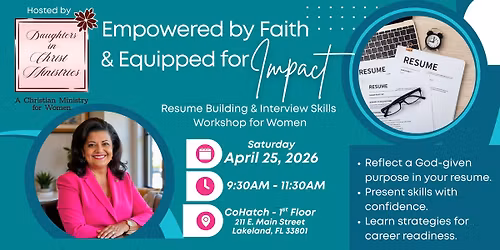 Empowered by Faith - Equipped for Impact  Resume & Interview Workshop for Women