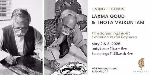 Living Legends \u2014 Laxma Goud & Thota Vaikuntam: Film Screenings & Exhibition