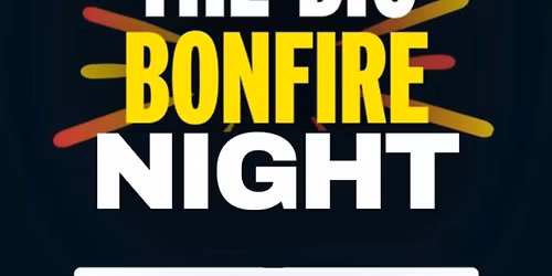 The Big BONFIRE NIGHT