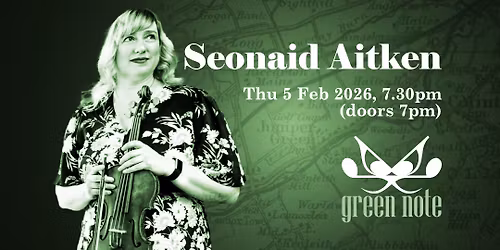 Seonaid Aitken at the Green Note