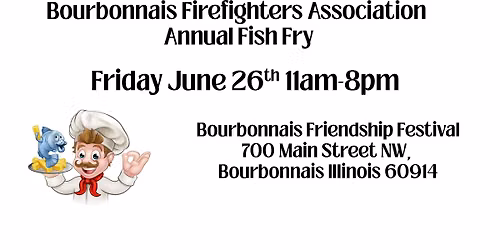 Bourbonnais Firefighters Association 51st Annual Fish Fry