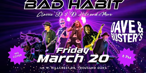Bad Habit @ Dave & Busters Thousand Oaks