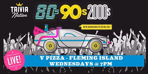 Trivia Nation Pop Culture at V Pizza - Fleming Island Wednesdays 7pm $100 in prizes!
