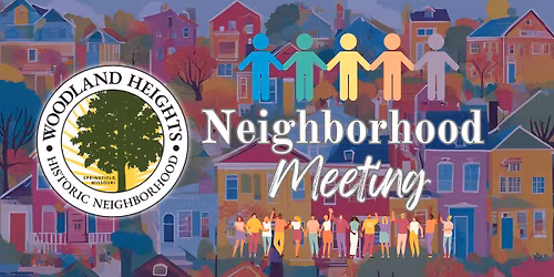 Woodland Heights Monthly Neighborhood Meeting