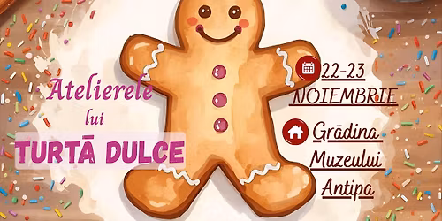 Atelierele lui Turt\u0101 Dulce