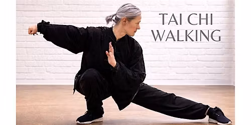 Tai Chi Walking: Find Your Balance