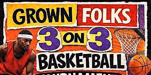 Grown Folks Functions 3v3 Tournament