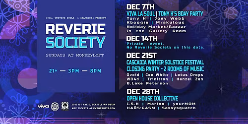 Reverie Society : Open House Collective : Dec 28 at Monkey Loft