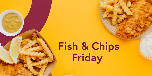 Fish & Chips Fridays