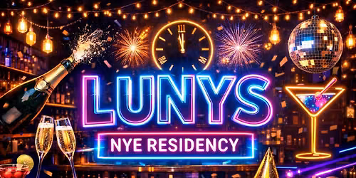 Luny\u2019s NYE Residency - Kickoff Year.
