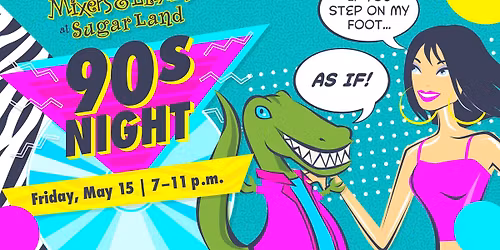 90's Mixer & Elixirs at HMNS Sugar Land 