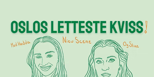 Oslos letteste kviss med Hedda og Stine \/\/ GRATIS billett 