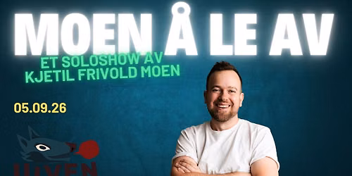 Moen \u00e5 le av - et soloshow av Kjetil F Moen - Ulven scene Trondheim