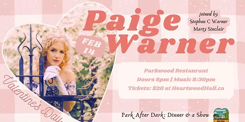 Valentines Day w\/ Paige Warner at Parkwood