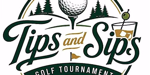 Tips & Sips Golf Tournament