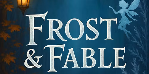 Frost & Fable: A Winter Fae Ball