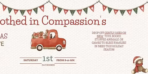 Christmas Toy Drive - Clothed in Compassion, Corp.