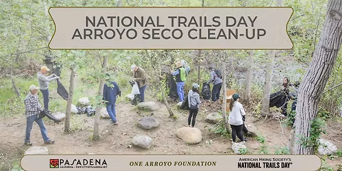 National Trails Day Arroyo Seco Clean-Up