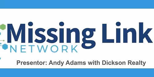 Andy Adams with Dickson Realty 