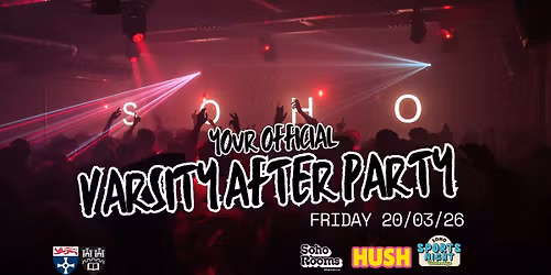 Your Official Varsity After Party | Hush Fridays | Soho Rooms Newcastle