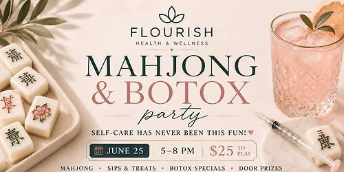 Mahjong & Botox: A Girls Night at Flourish