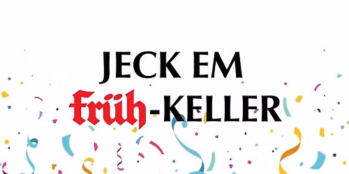 Jeckes Einschunkeln "Em FR\u00dcH-Keller"