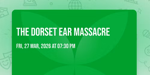 The Dorset Ear Massacre