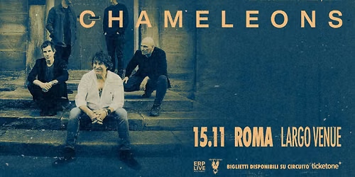 Chameleons @ Roma