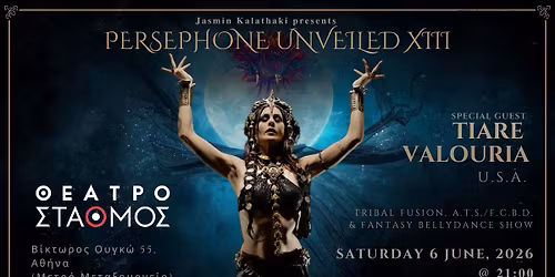 \u2728 PERSEPHONE UNVEILED XIII \u2013 THEATRE SHOW \u2728
