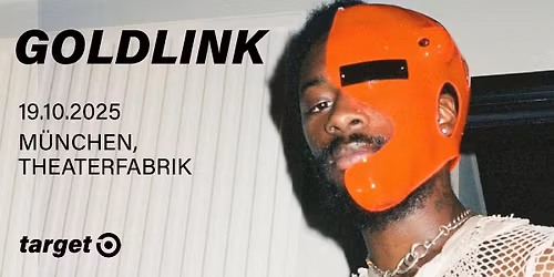 VERLEGT: GOLDLINK - M\u00fcnchen, Theaterfabrik