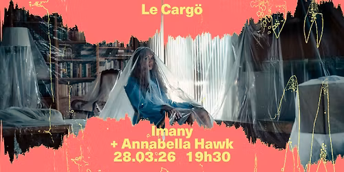 Le Carg\u00f6 | Imany + Annabella Hawk