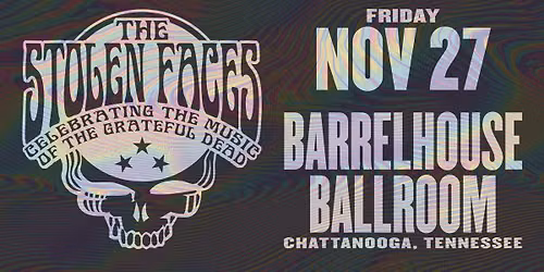 The Stolen Faces at Barrelhouse Ballroom in Chattanooga, TN!